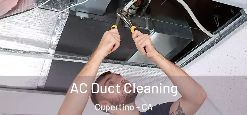  AC Duct Cleaning Cupertino - CA