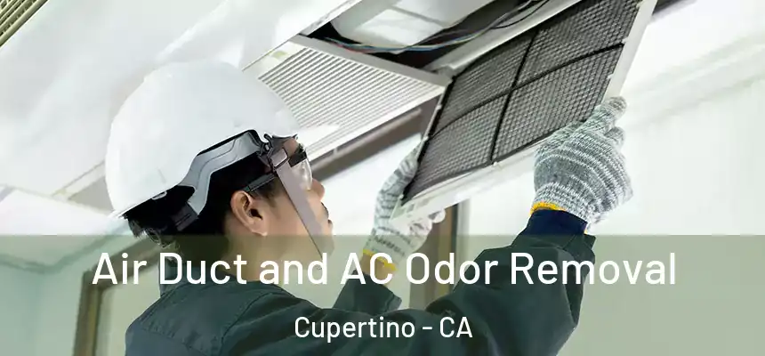  Air Duct and AC Odor Removal Cupertino - CA